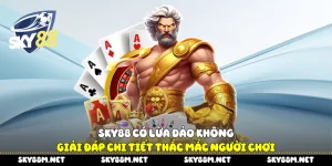 Sky88 có lừa đảo không