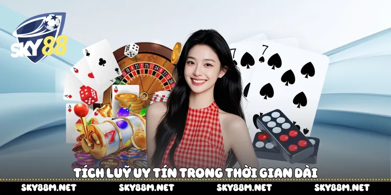 Tích luỹ uy tín trong thời gian dài