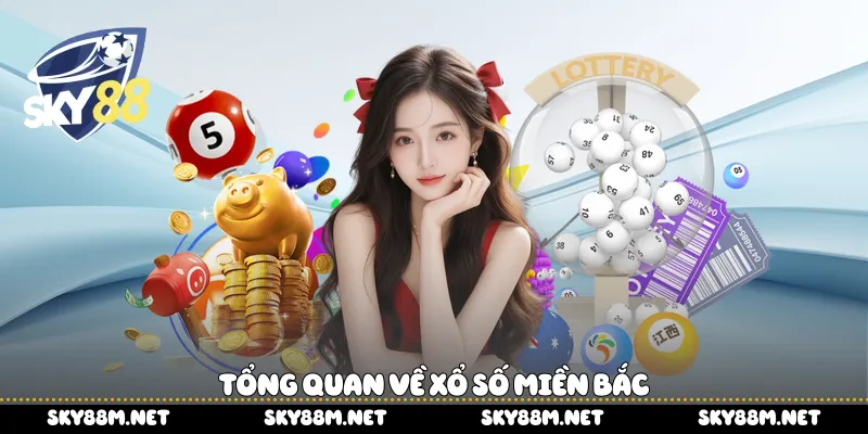 Tổng quan về xổ số miền Bắc